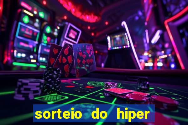 sorteio do hiper cap de hoje ao vivo